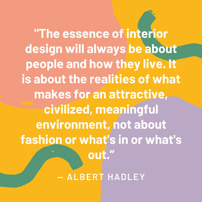 top interior design quotes fig 3 the essence of interior design will always be about people albert hadley